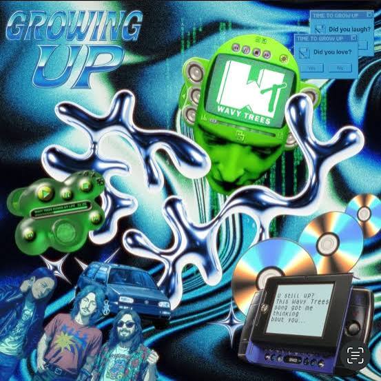 Artist Spotlight: Wavy Trees – “Growing Up”